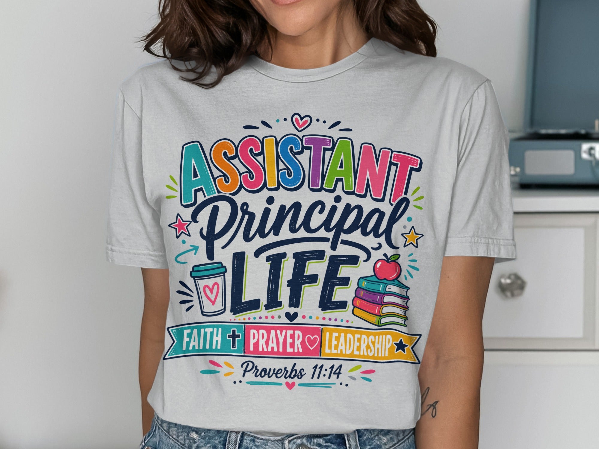 Assistant Principal Life Faith + Leadership Proverbs 11:14 t-shirt.