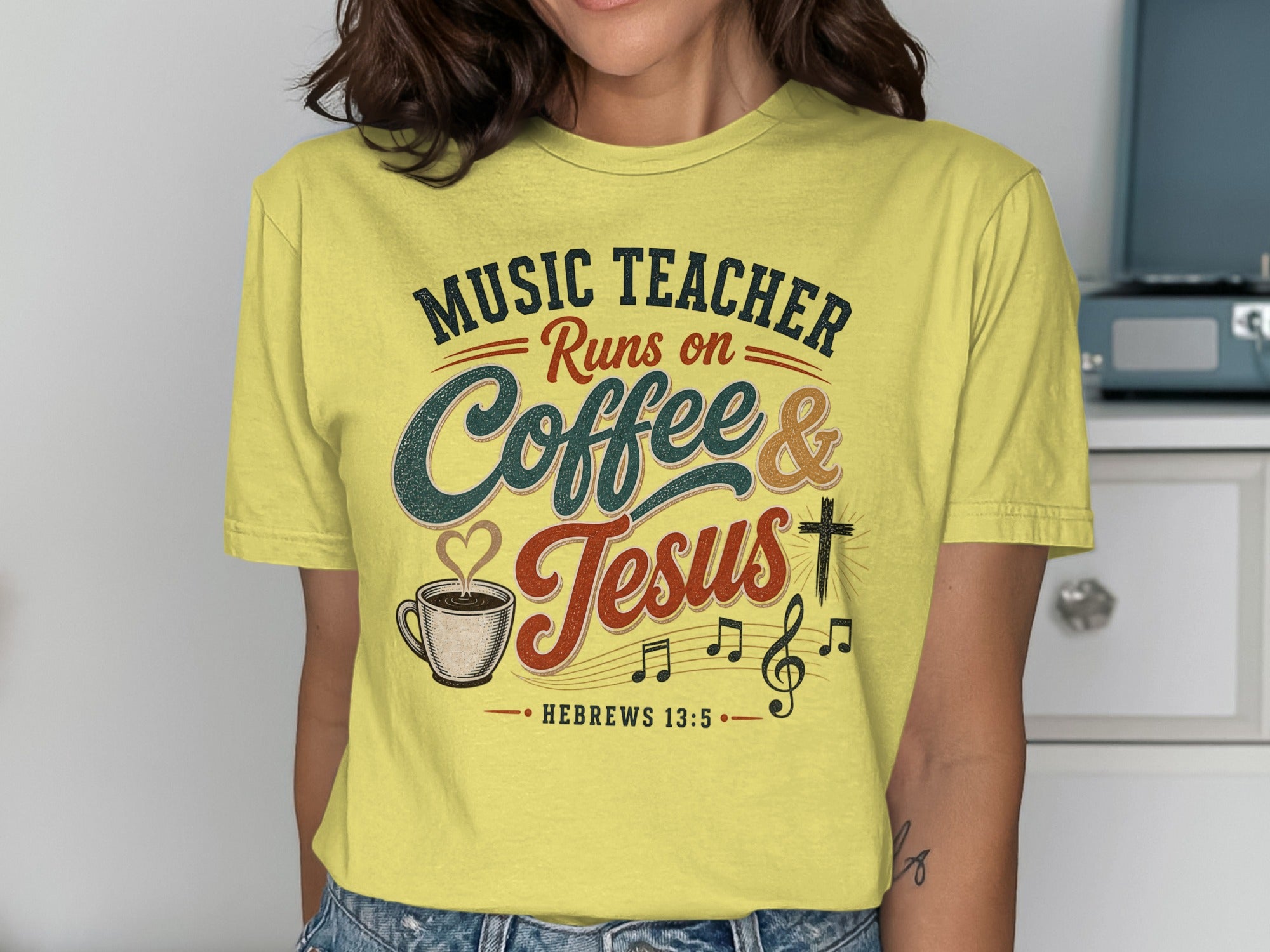 Yellow t-shirt with "Music Teacher Runs on Coffee & Jesus" text and music notes.