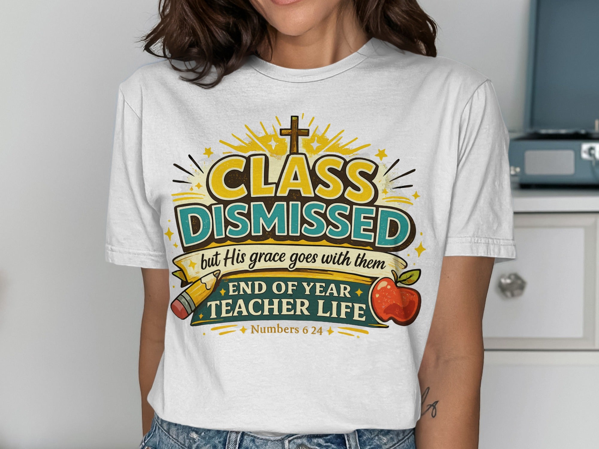 Class Dismissed, End of Year Teacher Life t-shirt with Numbers 6:24.