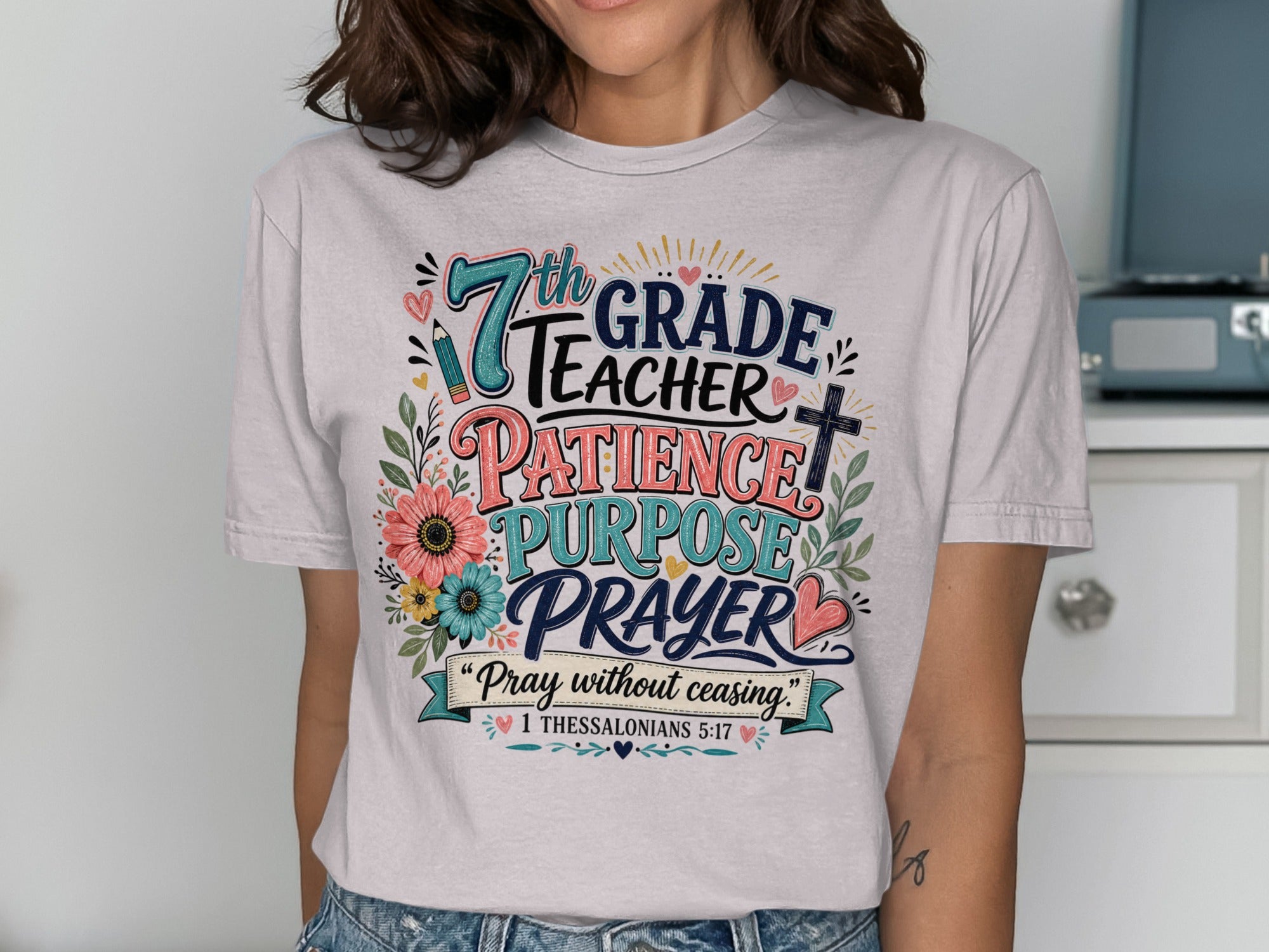 7th grade teacher shirt with "Patience, Purpose, Prayer" and Bible verse.