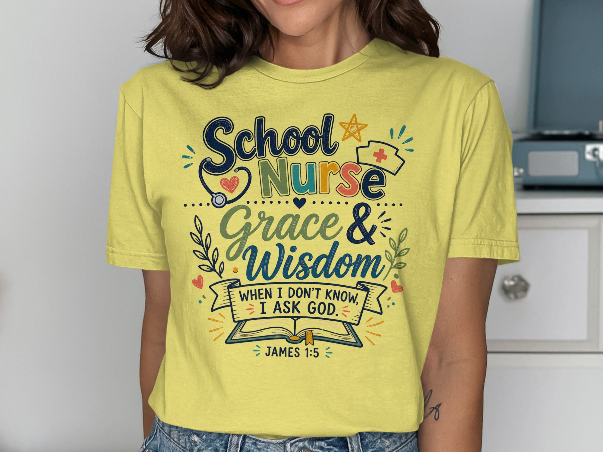 Yellow t-shirt with "School Nurse Grace & Wisdom When I don't know, I ask God."