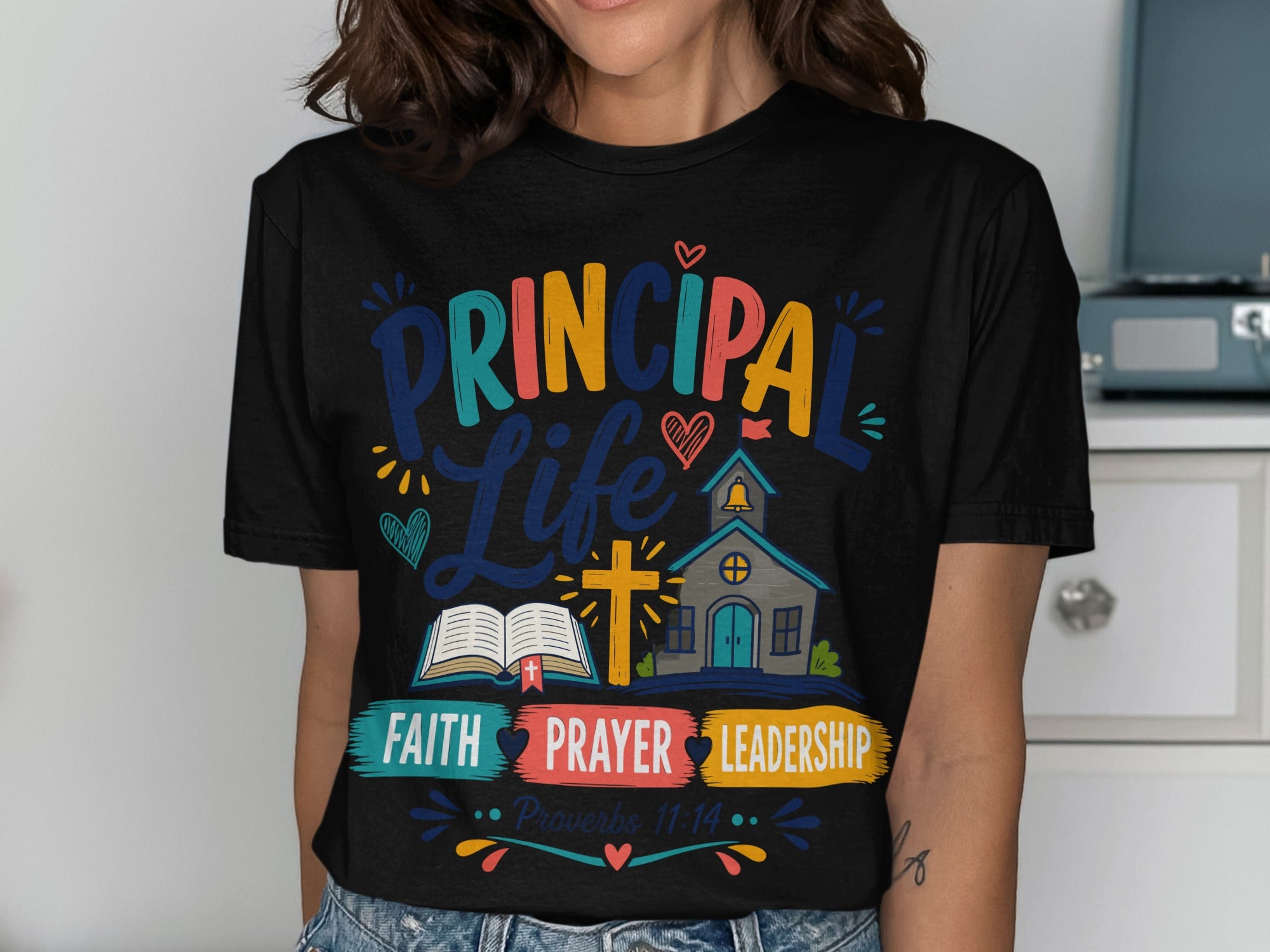 Principal Life Faith Prayer Leadership Proverbs 11:14 T-Shirts
