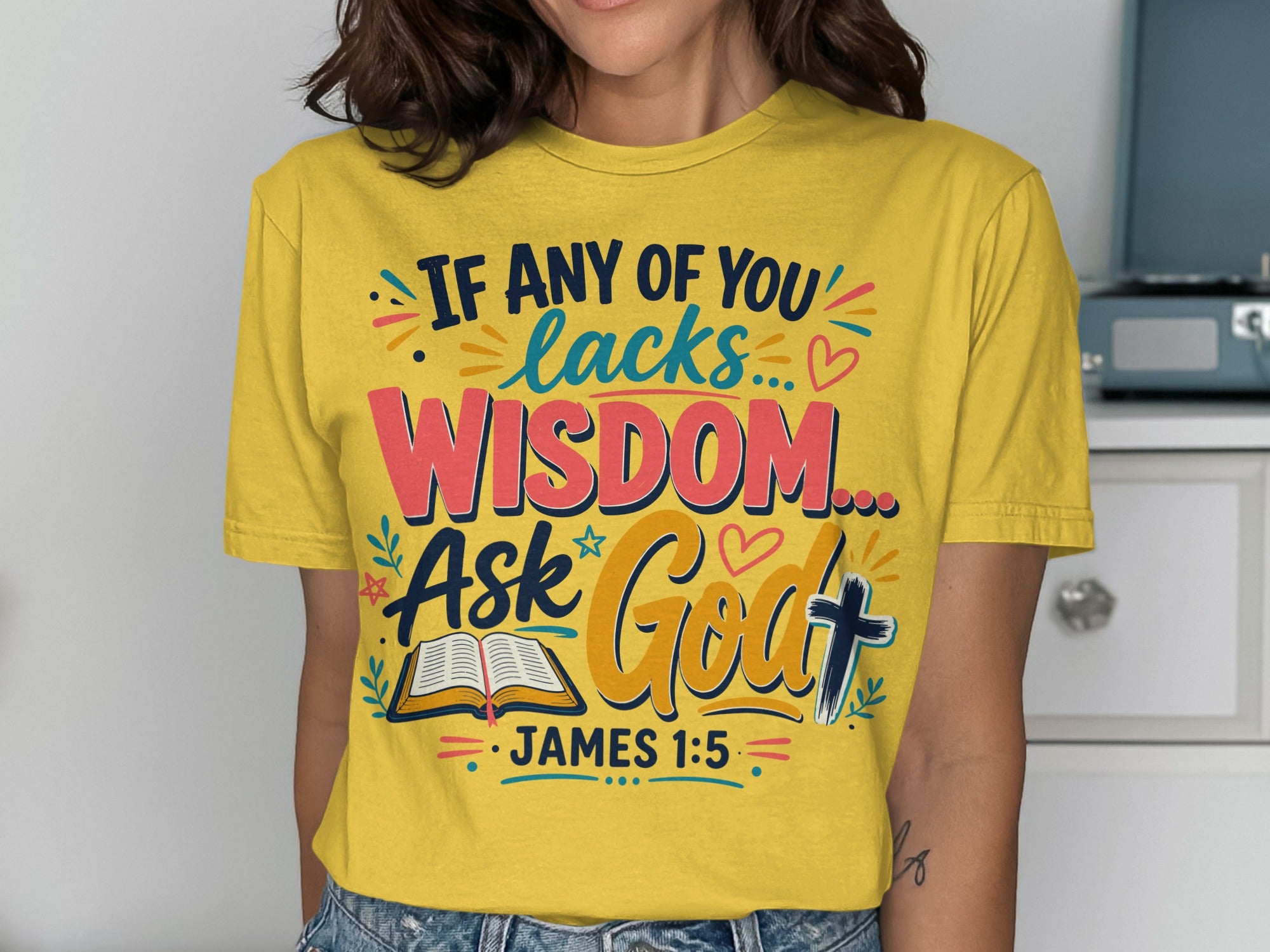 T-shirt with "If any of you lacks wisdom... Ask God" and Bible verse James 1:5.