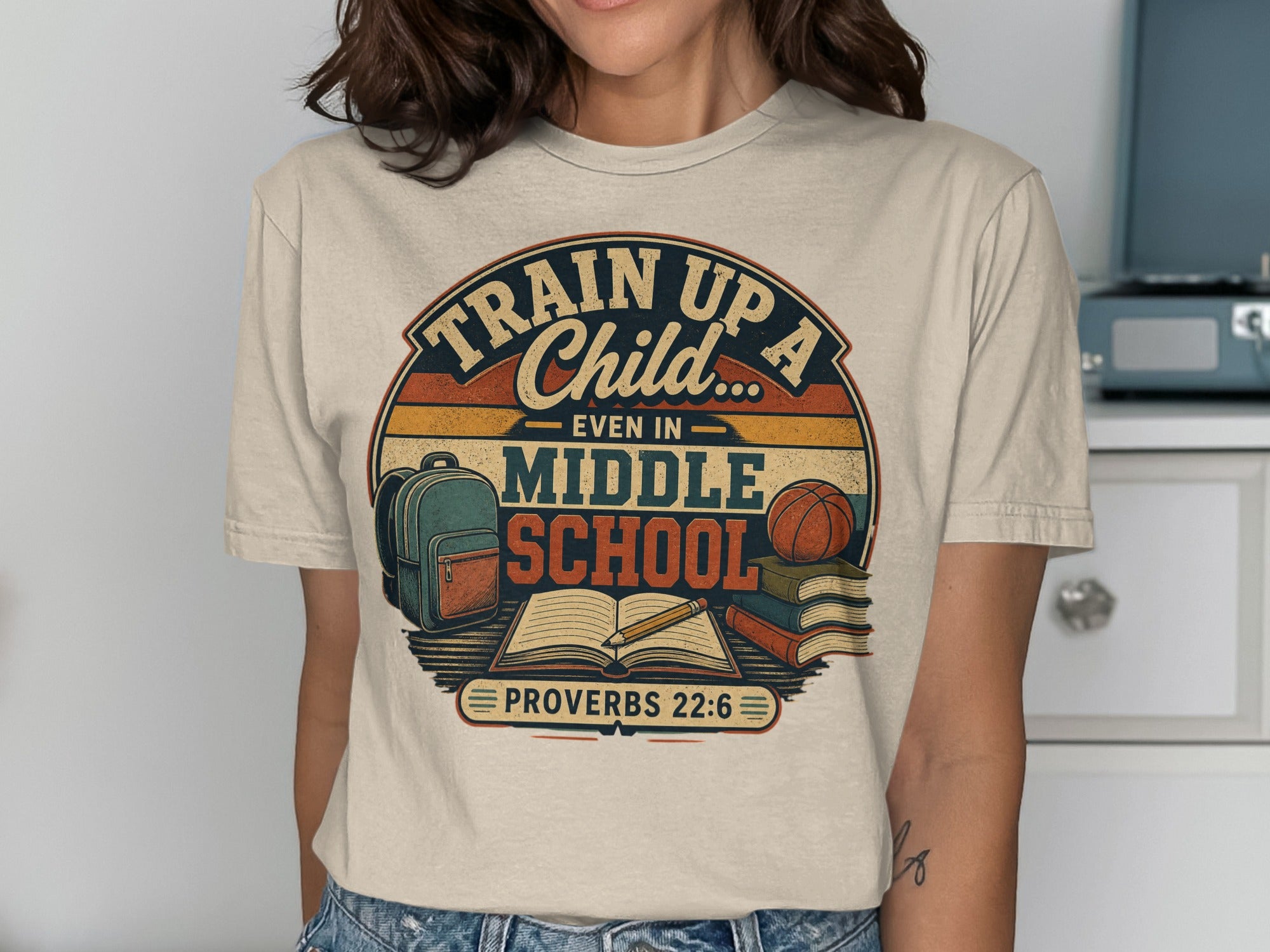 Train Up A Child Even In Middle School Proverbs 22:6 T-Shirts