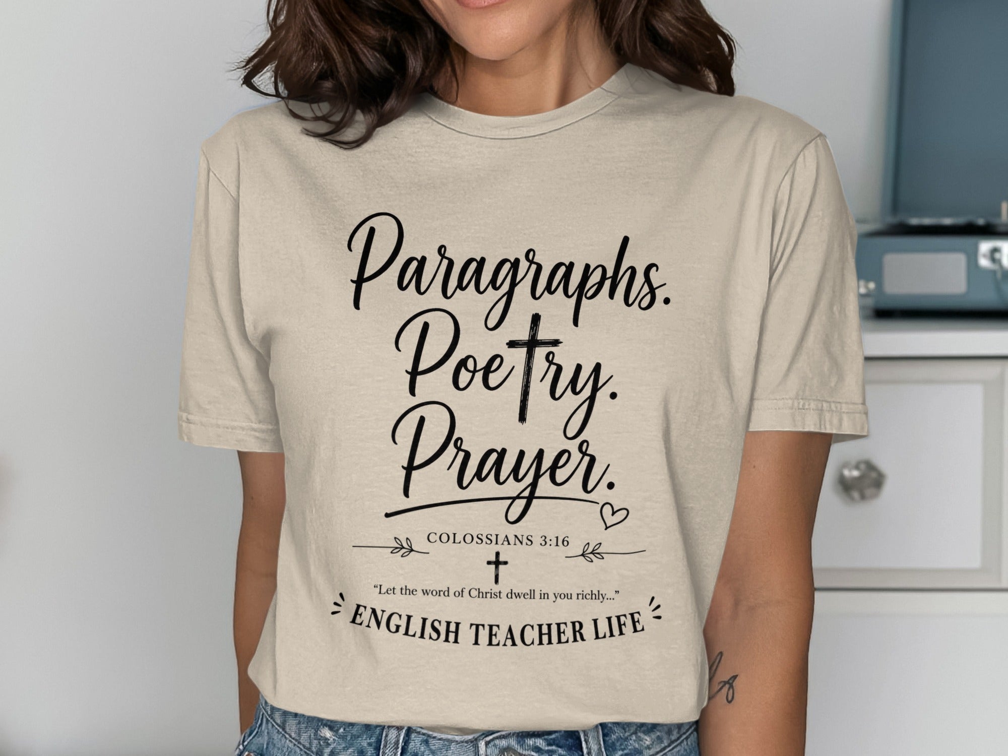 T-shirt with "Paragraphs. Poetry. Prayer." and Bible verse.