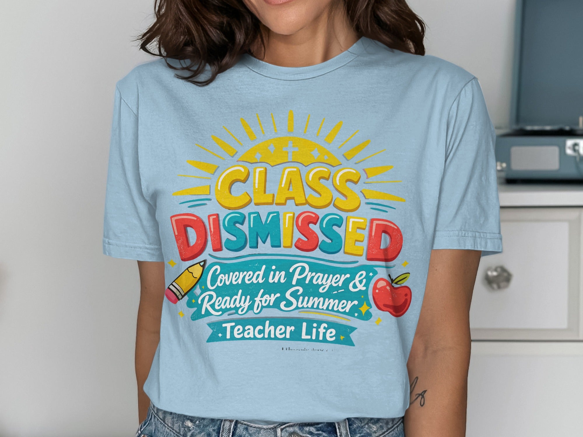 Light blue t-shirt with "Class Dismissed" and "Ready for Summer Teacher Life" text.