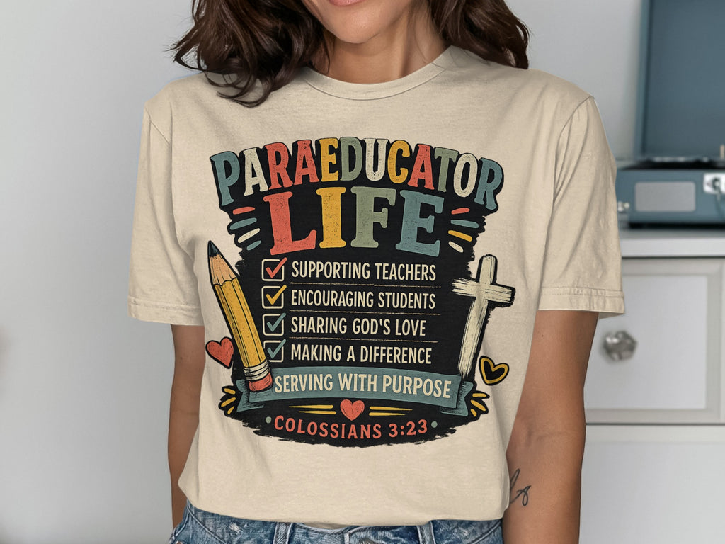 T-shirt with "Paraeducator Life" and related phrases, with Colossians 3:23.
