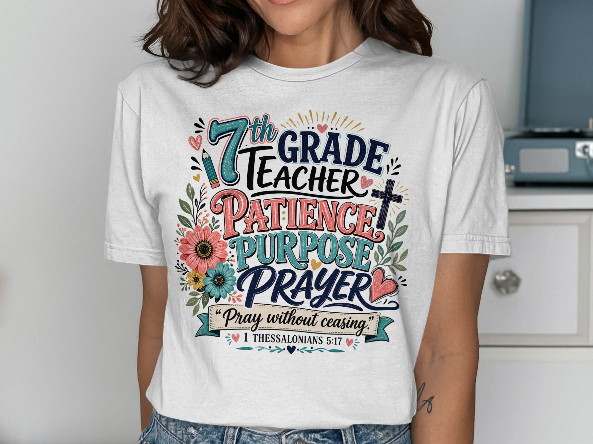 "7th Grade Teacher" shirt with "Patience Purpose Prayer" and Bible verse.