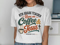 T-shirt with "8th Grade Teacher Runs on Coffee & Jesus" and Bible verse.