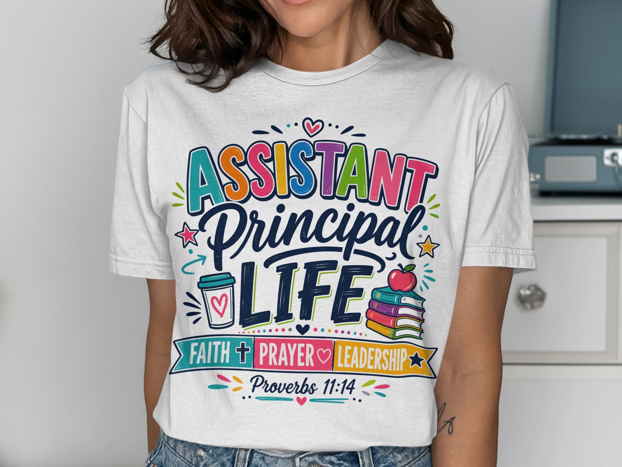 Assistant Principal Life Faith Prayer Leadership Proverbs 11:14 t-shirt.