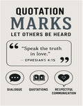"Quotation Marks" saying "Speak the truth in love" from Ephesians 4:15.