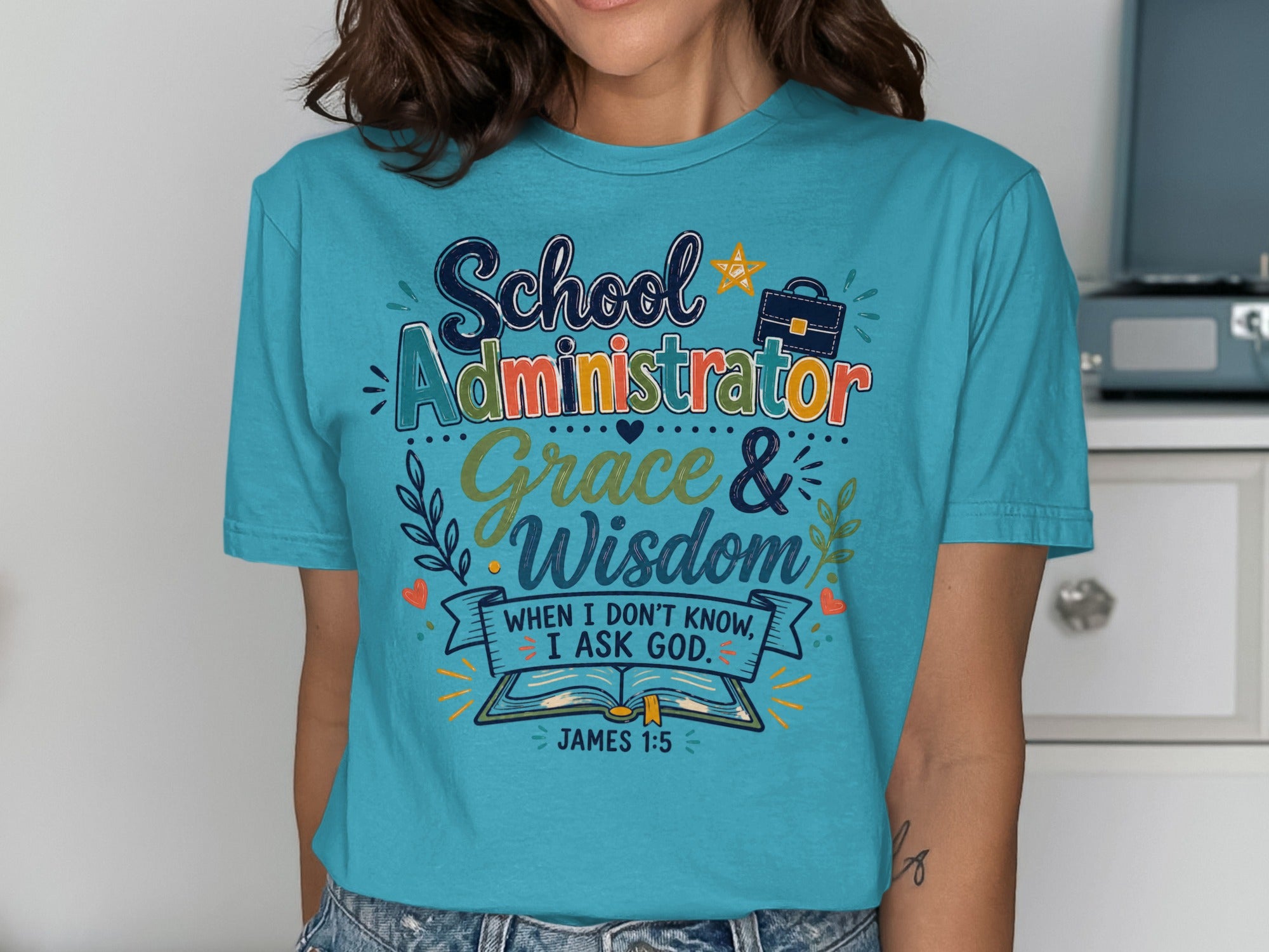 T-shirt with "School Administrator Grace & Wisdom" text, James 1:5 Bible verse.