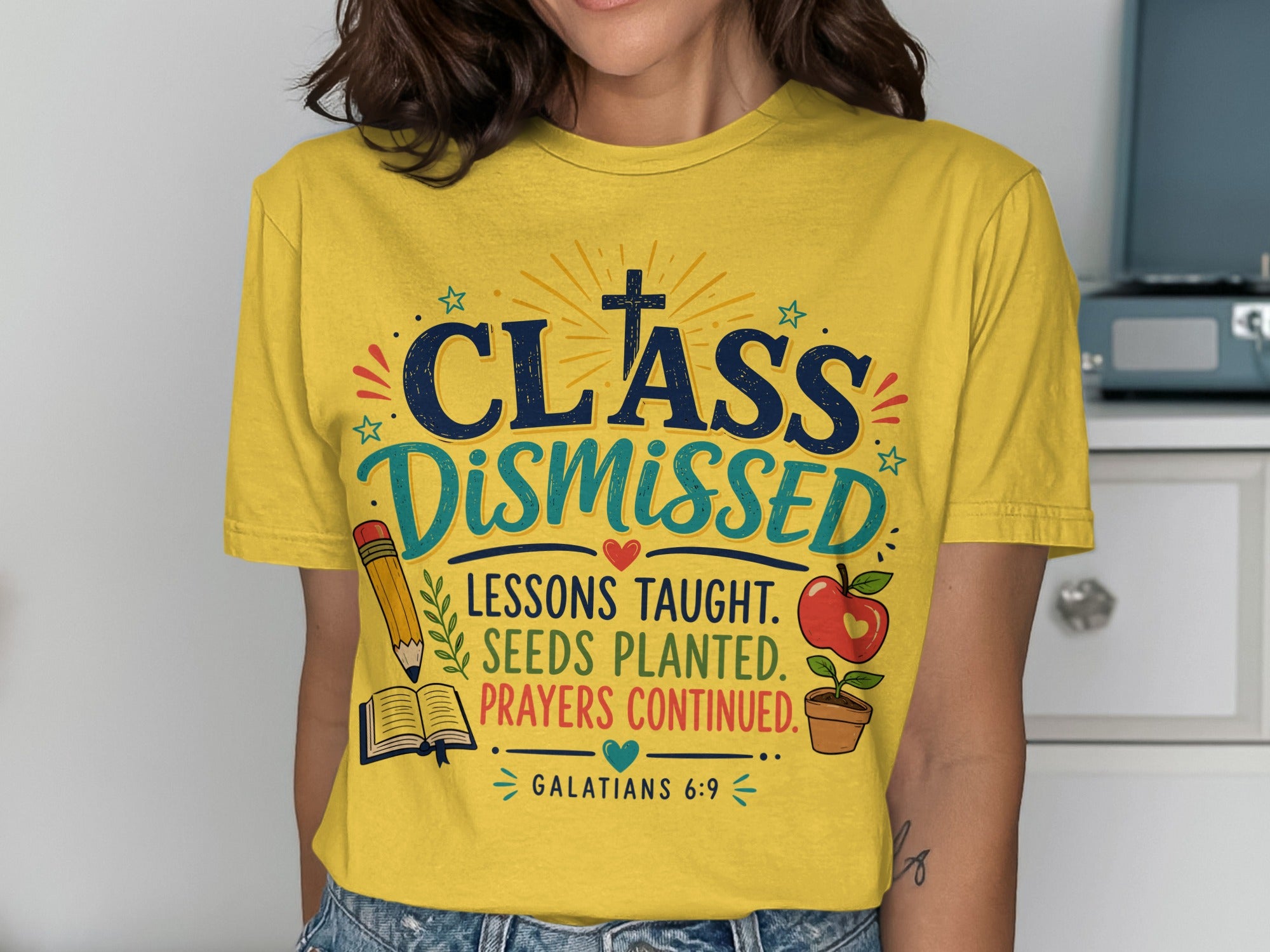 Yellow t-shirt with "CLASS DISMISSED" and "Galatians 6:9" text.