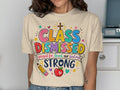 CLASS DISMISSED: prayed for, loved, and sent out STRONG shirt.