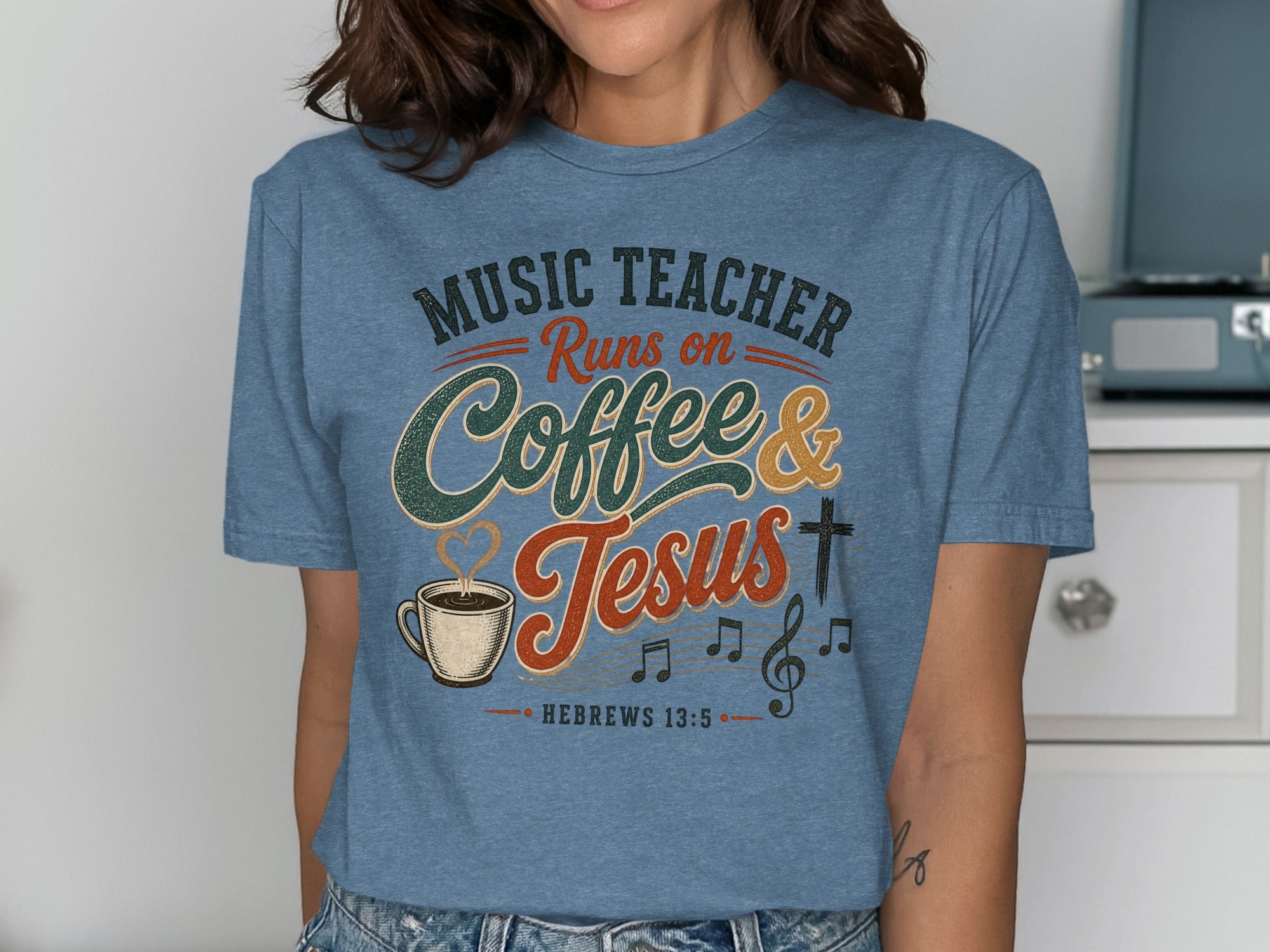 Music teacher runs on coffee and Jesus with Hebrews 13:5.