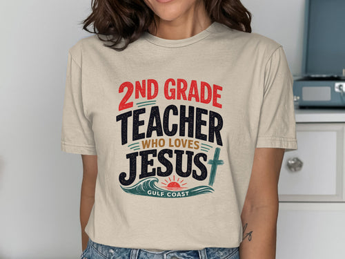 2nd grade teacher who loves Jesus Gulf Coast t-shirt design.