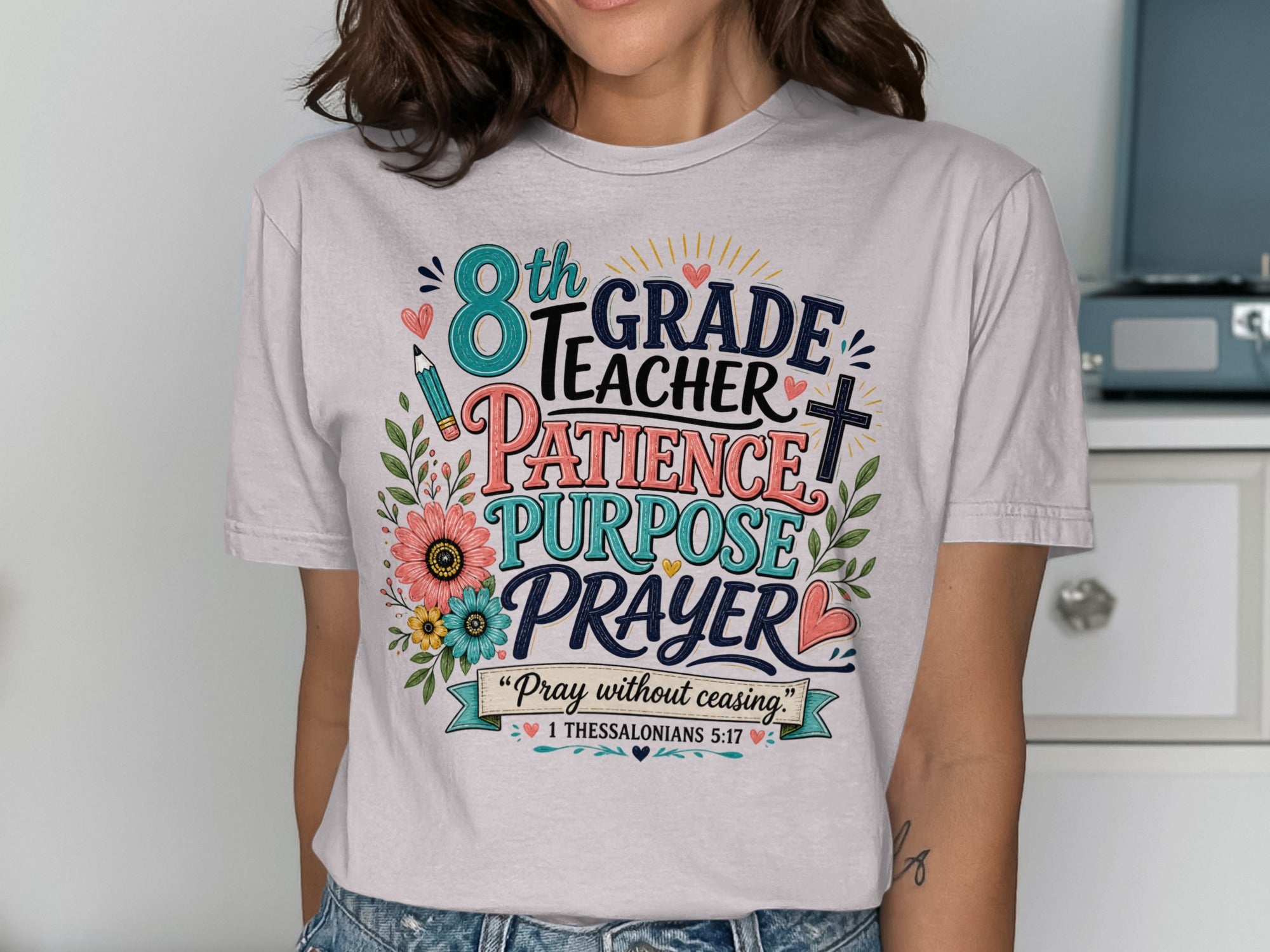 8th Grade Teacher graphic tee with "Patience Purpose Prayer" and Bible verse.