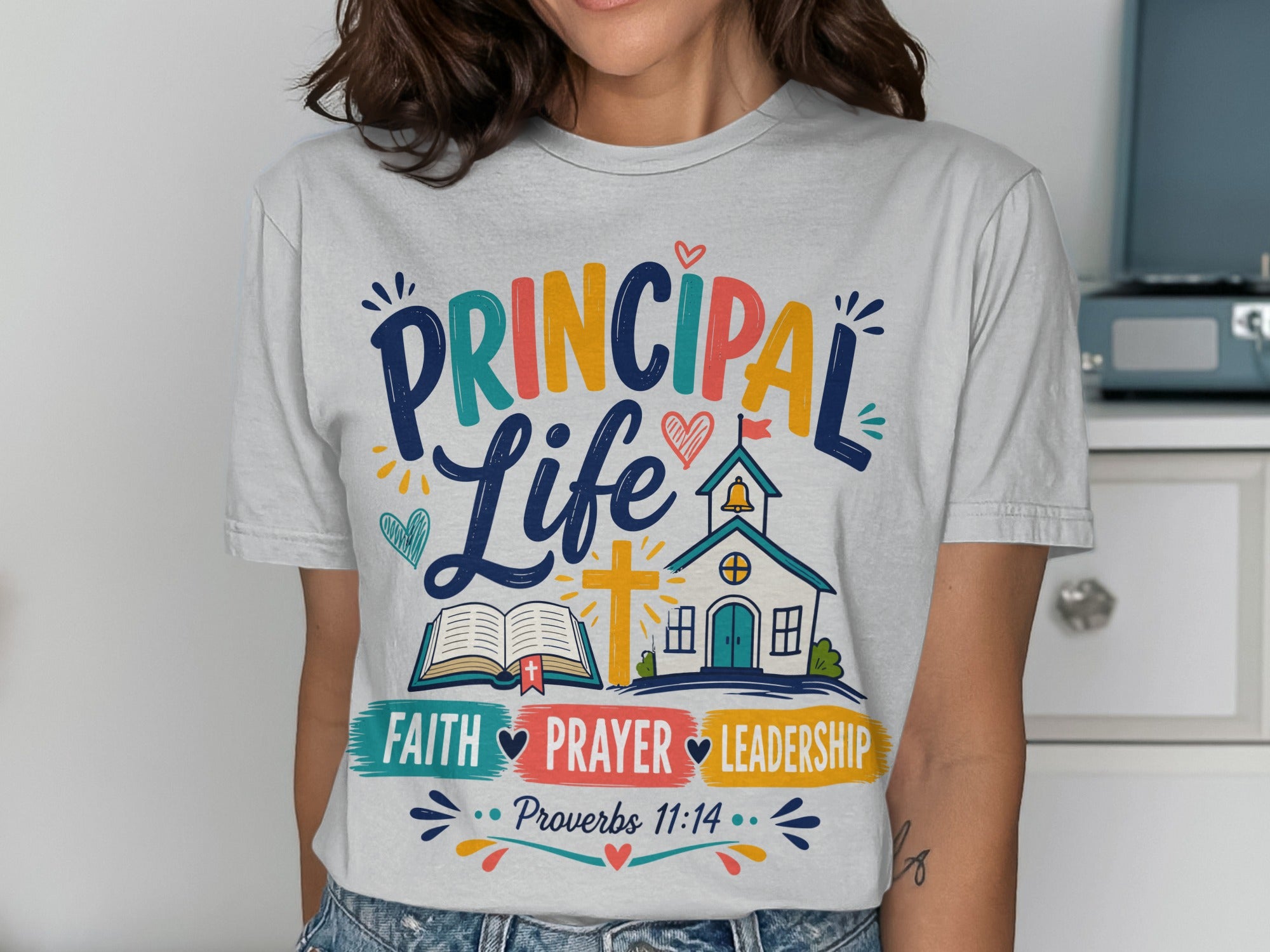 Principal Life Faith Prayer Leadership Proverbs 11:14 T-Shirts