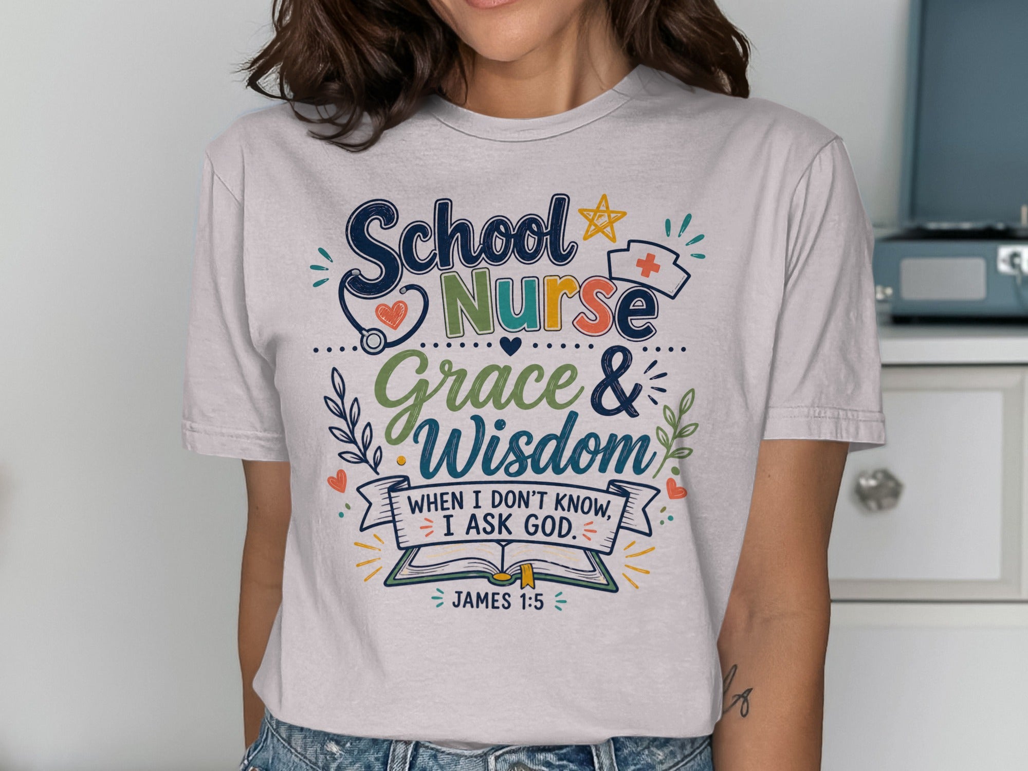 School Nurse shirt with "Grace & Wisdom" and Bible verse James 1:5.