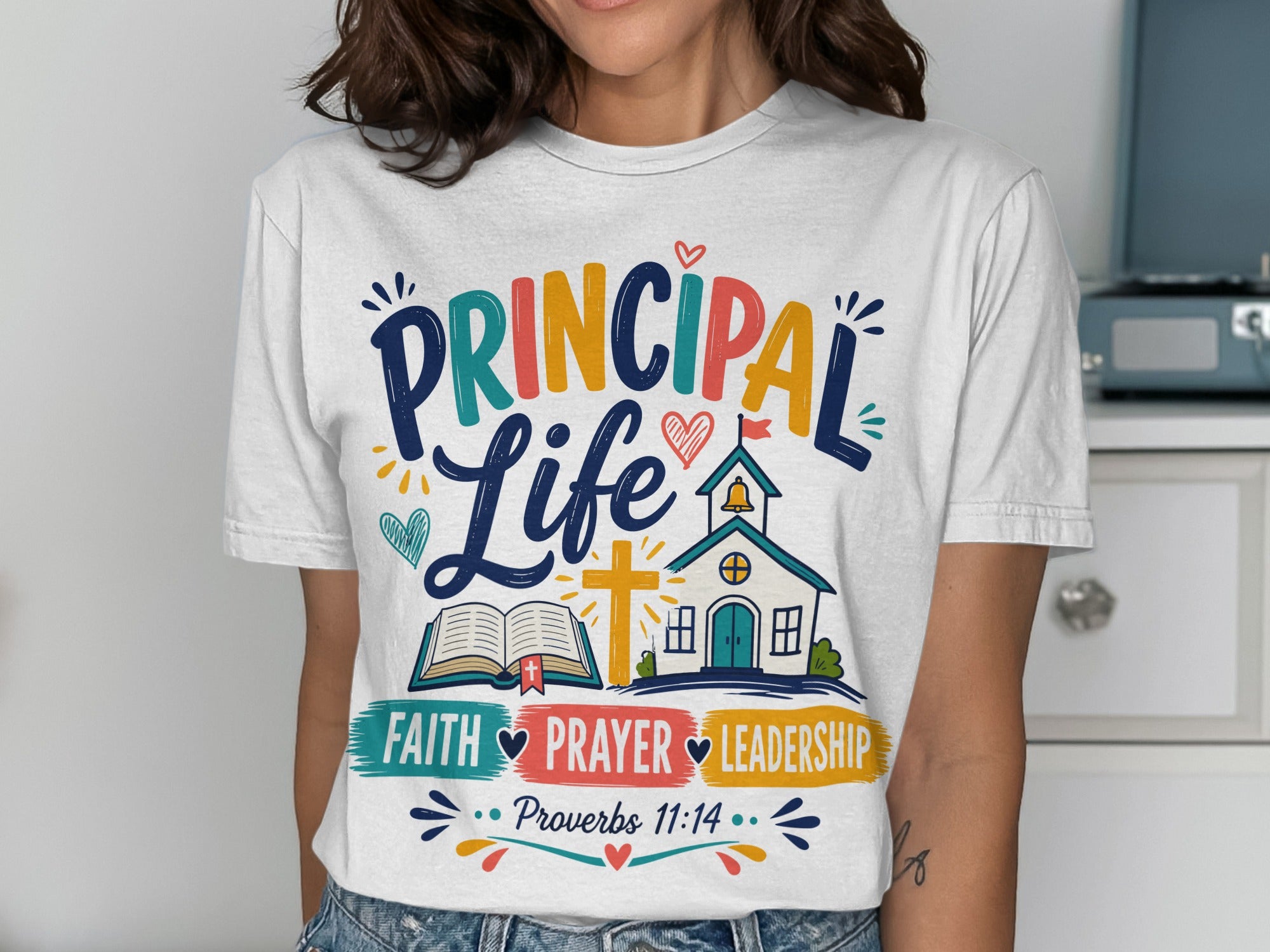 Principal Life Faith Prayer Leadership Proverbs 11:14 T-Shirts