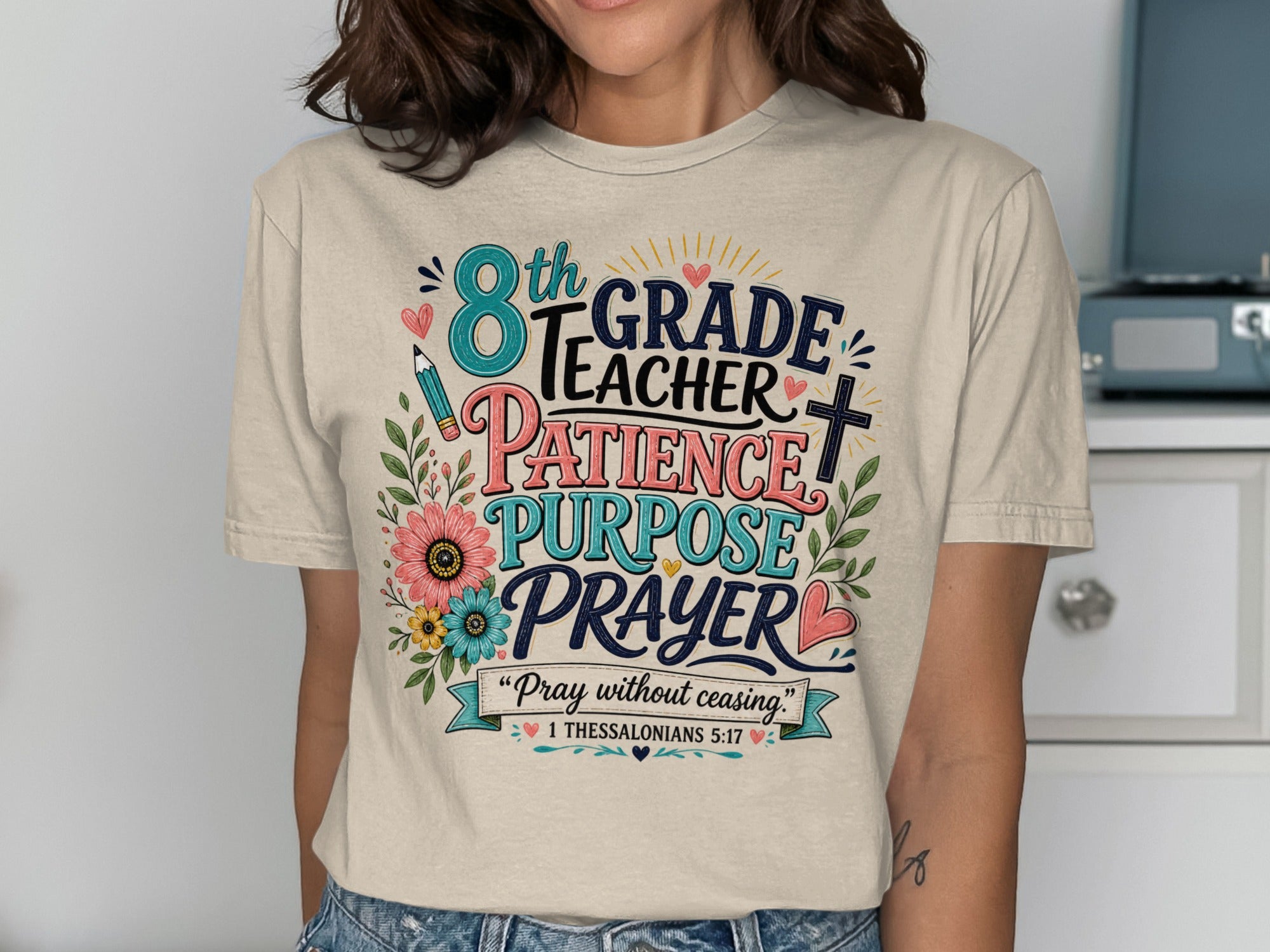 8th Grade Teacher graphic with "Patience, Purpose, Prayer" and Bible verse.