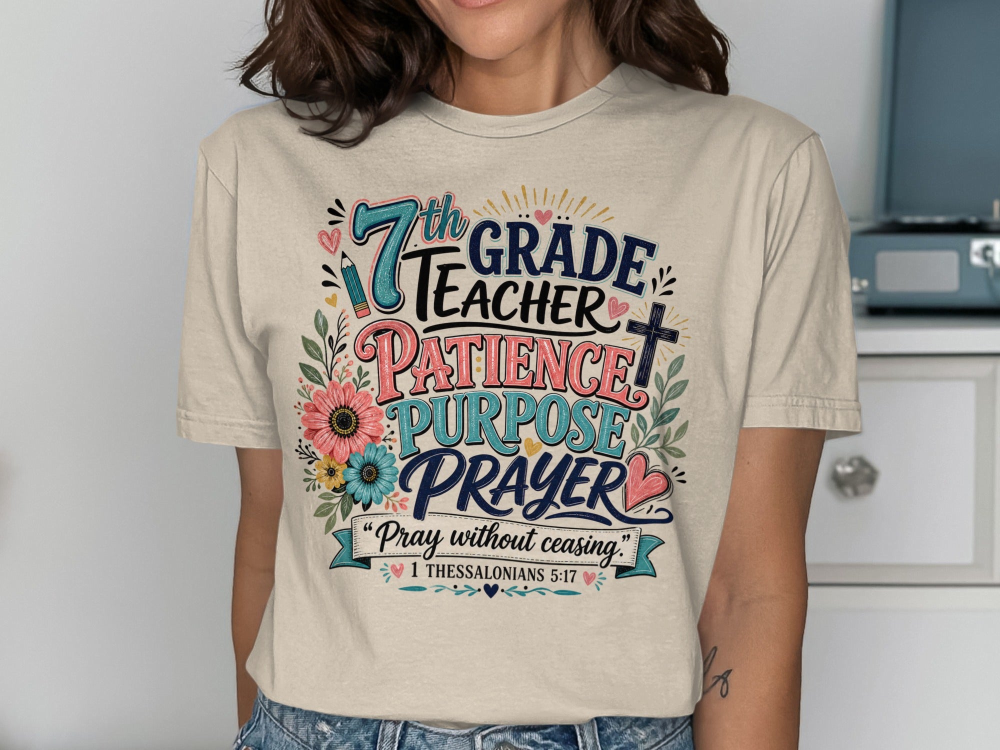 T-shirt with "7th Grade Teacher Patience Purpose Prayer" and Bible verse.