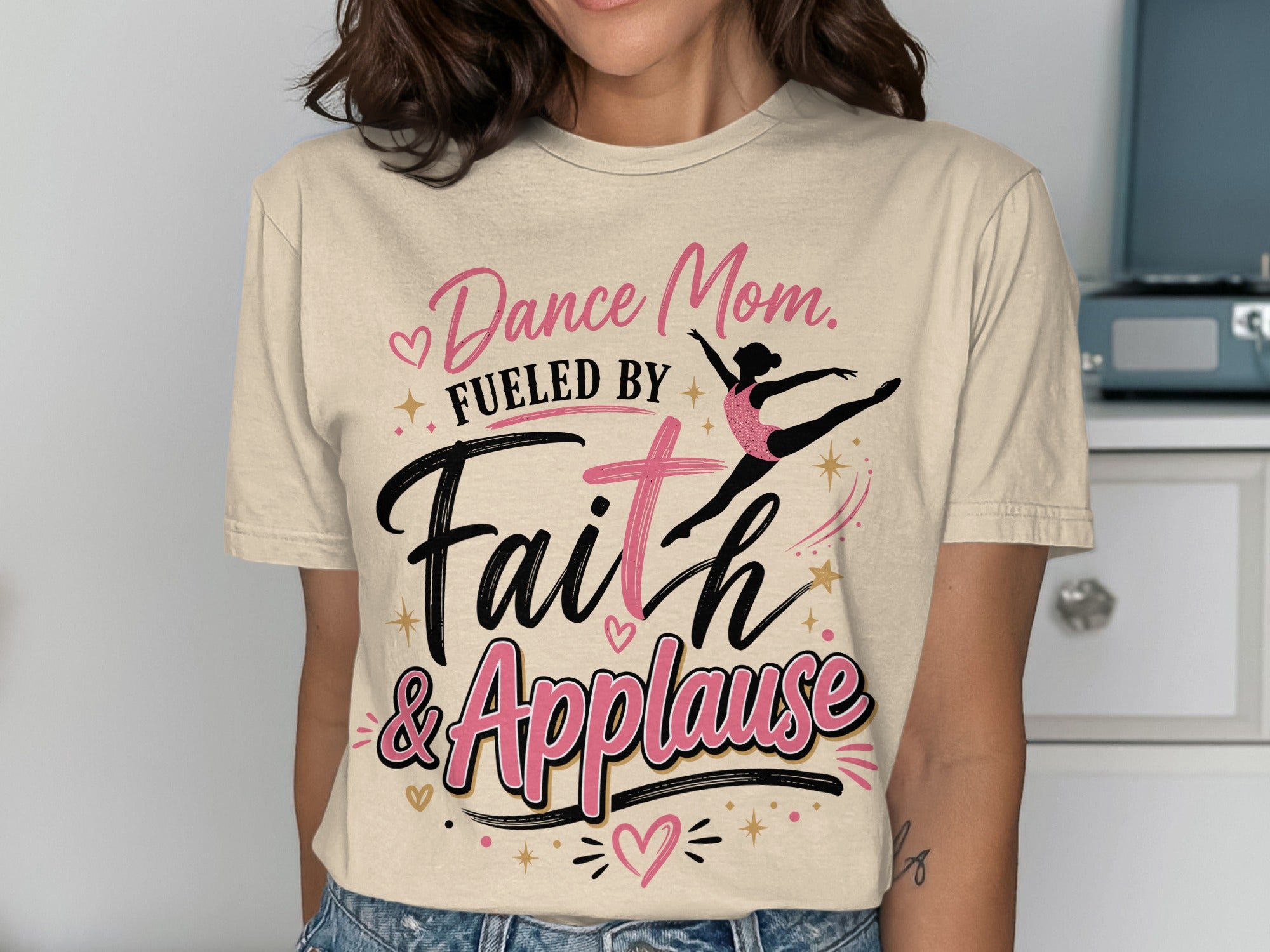 T-shirt with "Dance Mom. Fueled by Faith & Applause" text and dancer graphic.