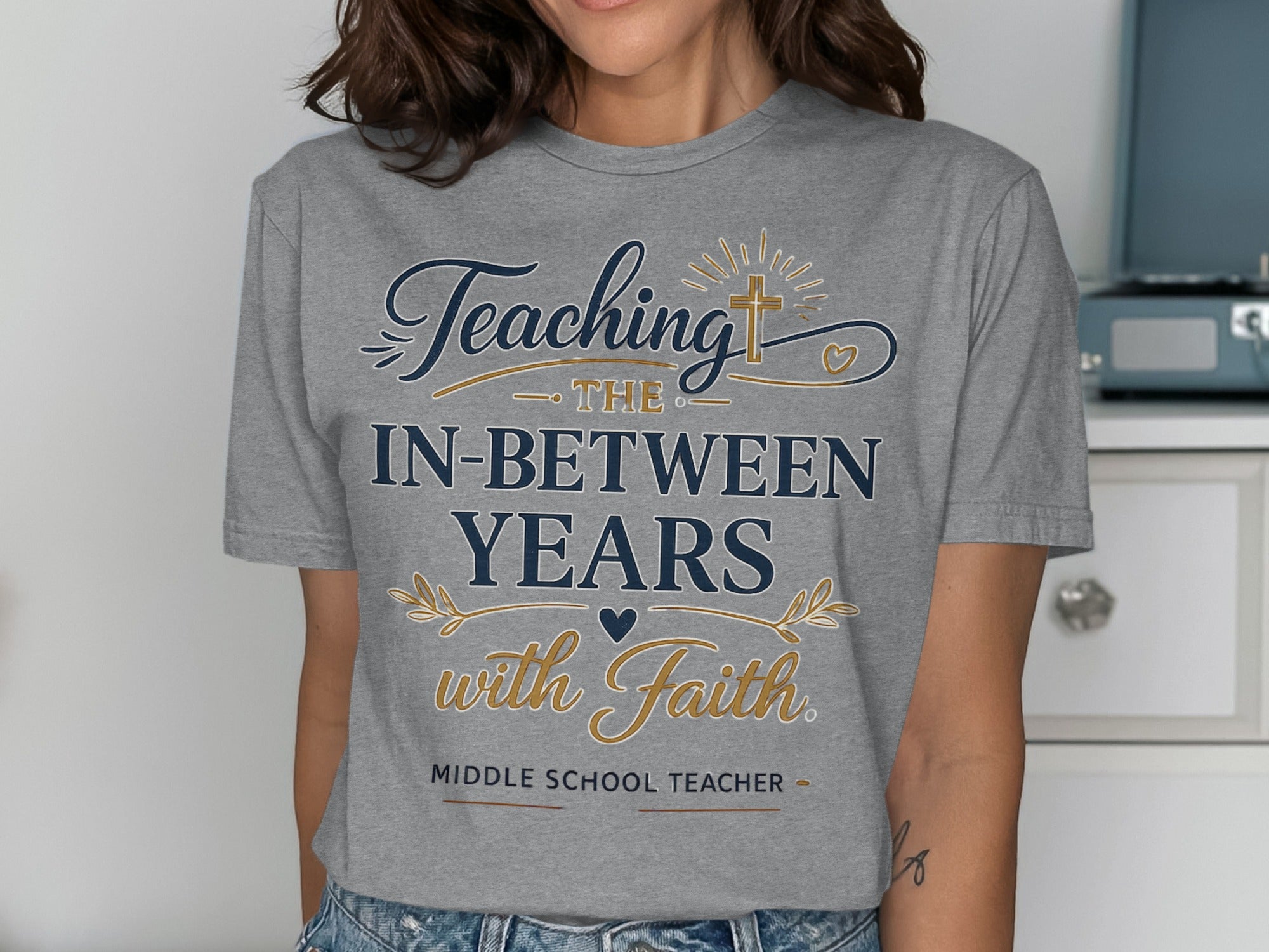 Gray t-shirt with "Teaching the In-Between Years with Faith" and "Middle School Teacher" text.
