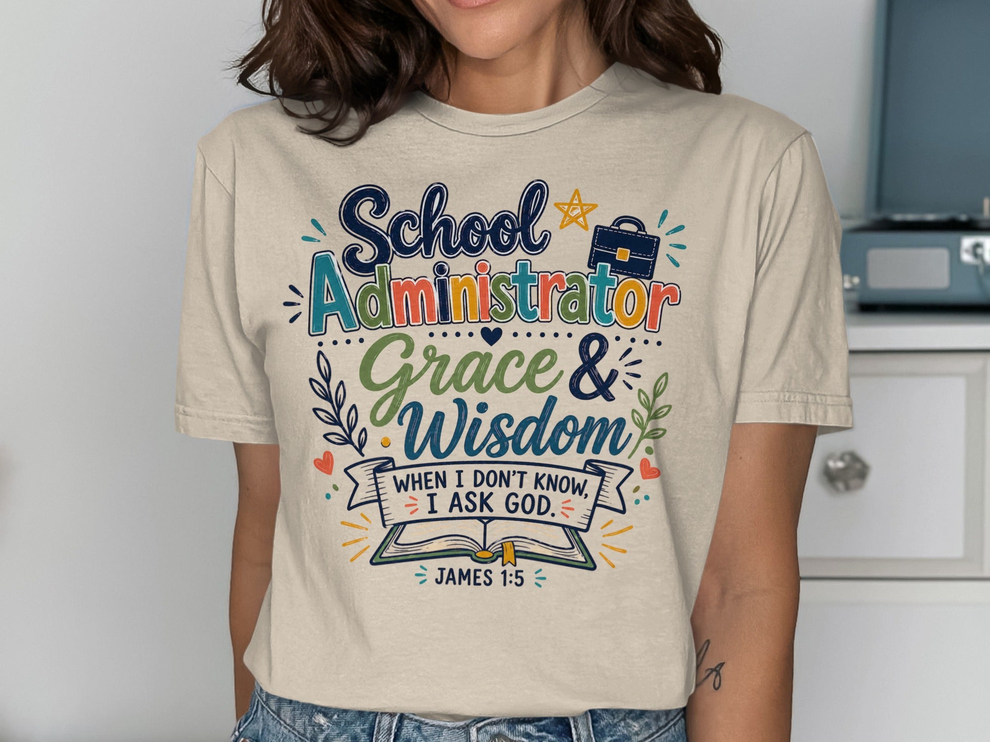 Cream t-shirt with "School Administrator Grace & Wisdom" text and Bible verse.