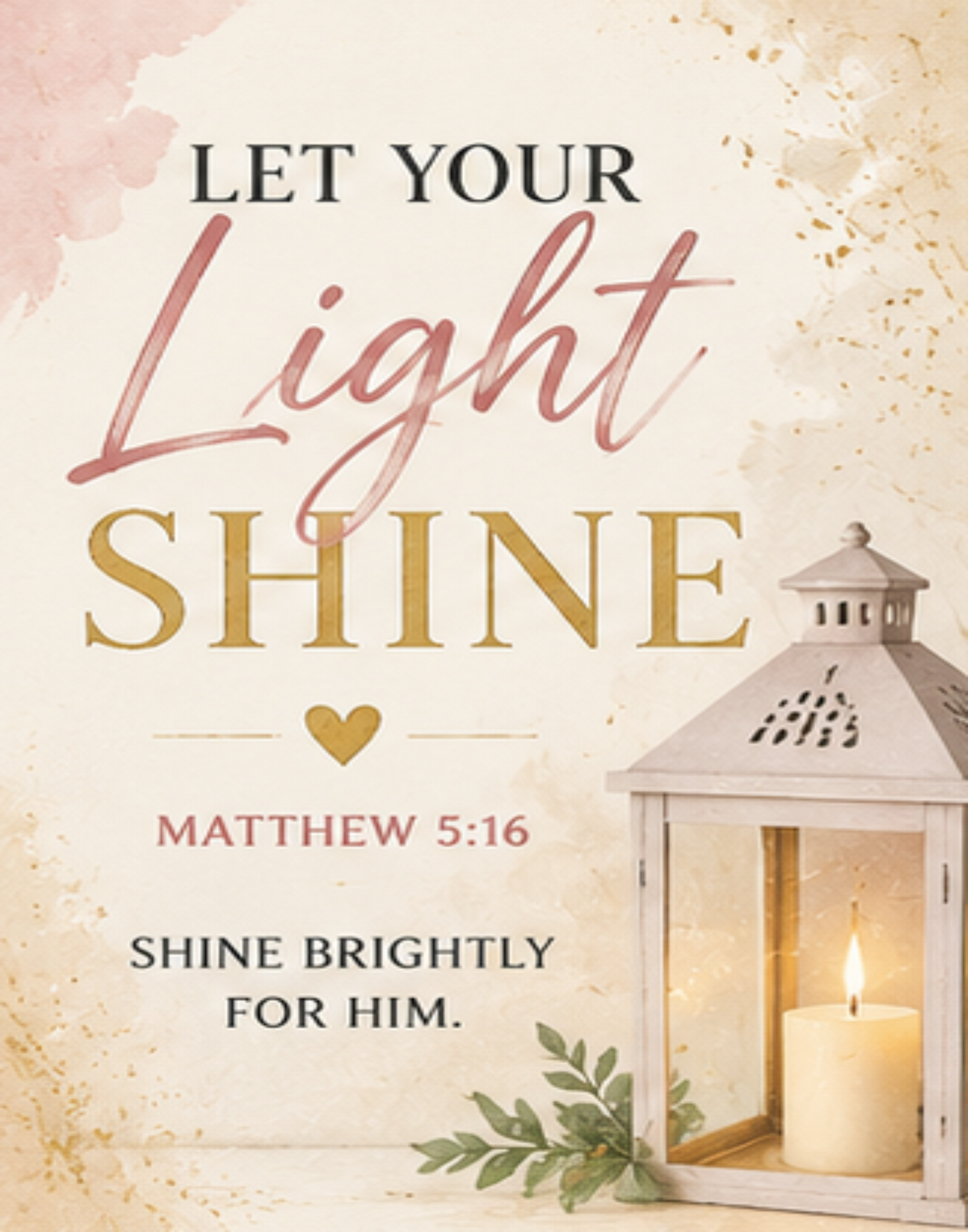 Lantern with lit candle and text "Let Your Light Shine" Matthew 5:16.