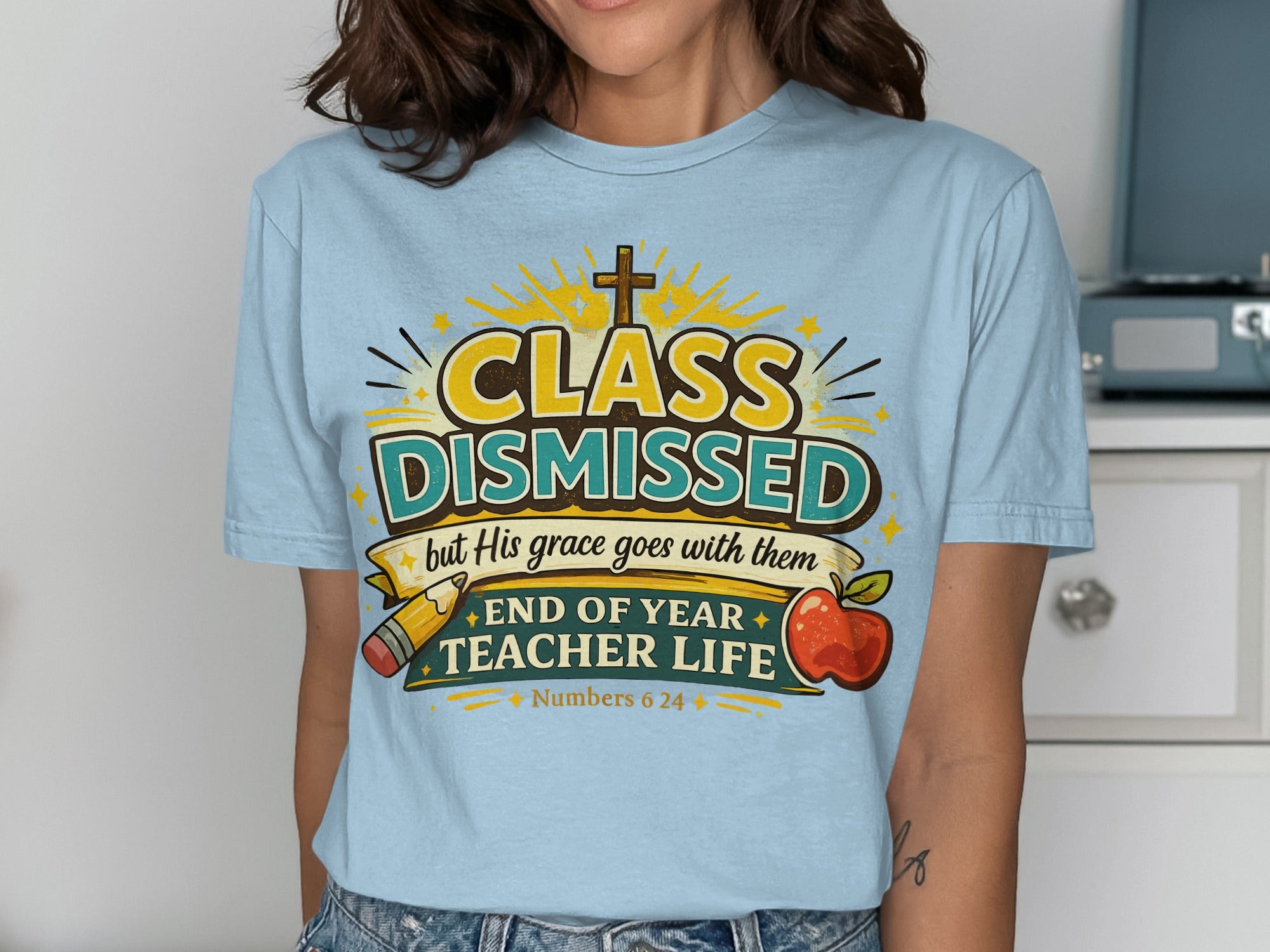 Light blue t-shirt with "CLASS DISMISSED" and "TEACHER LIFE" text.