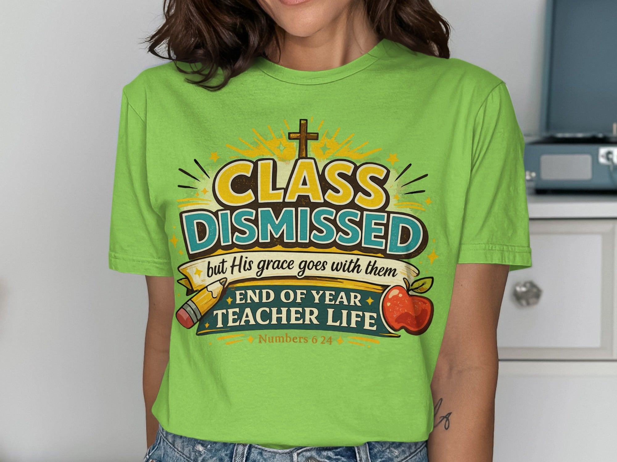 Green t-shirt with "Class Dismissed" and "Teacher Life" text.