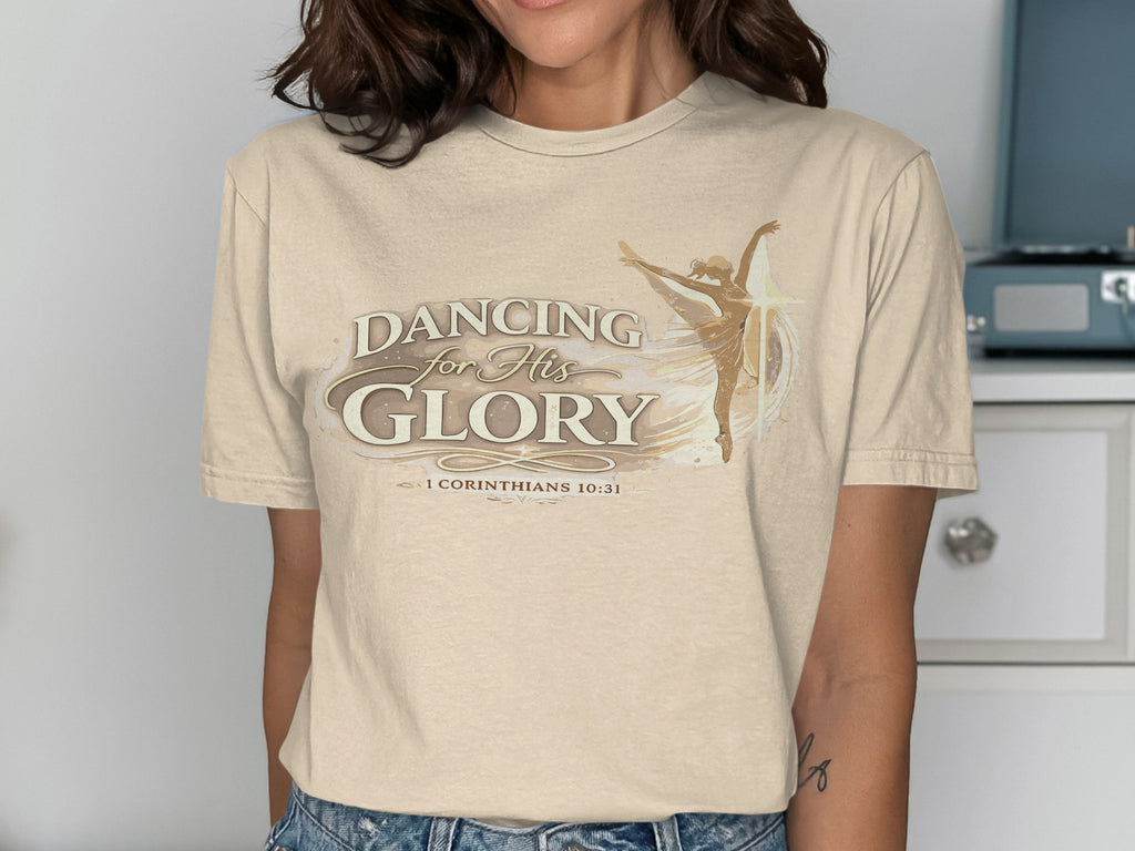 T-shirt with "Dancing For His Glory" and "1 Corinthians 10:31" text, dancer graphic.