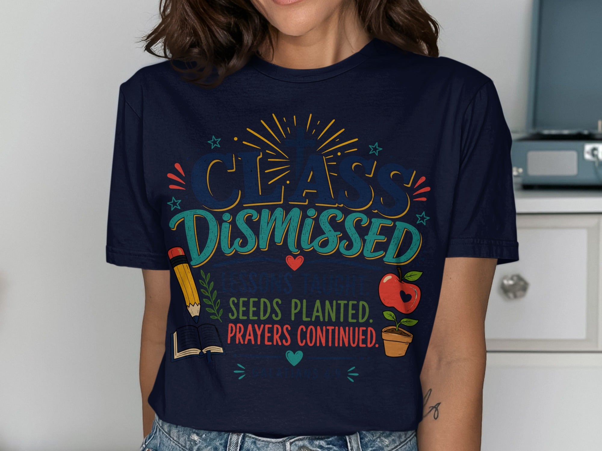 Class Dismissed Lessons Taught Seeds Planted Prayers Continued navy t-shirt.