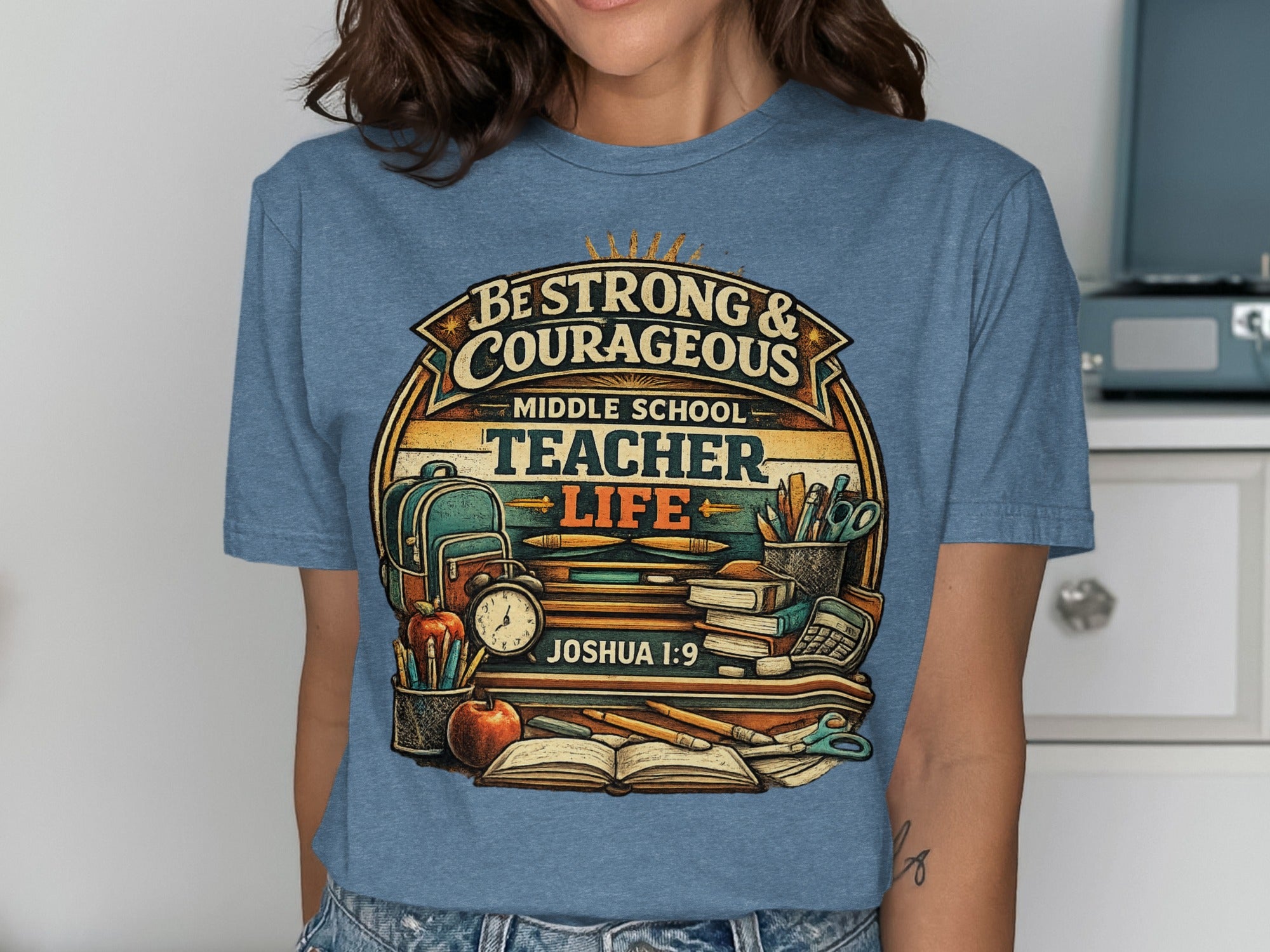T-shirt with "Be Strong & Courageous Middle School Teacher Life" and Bible verse.