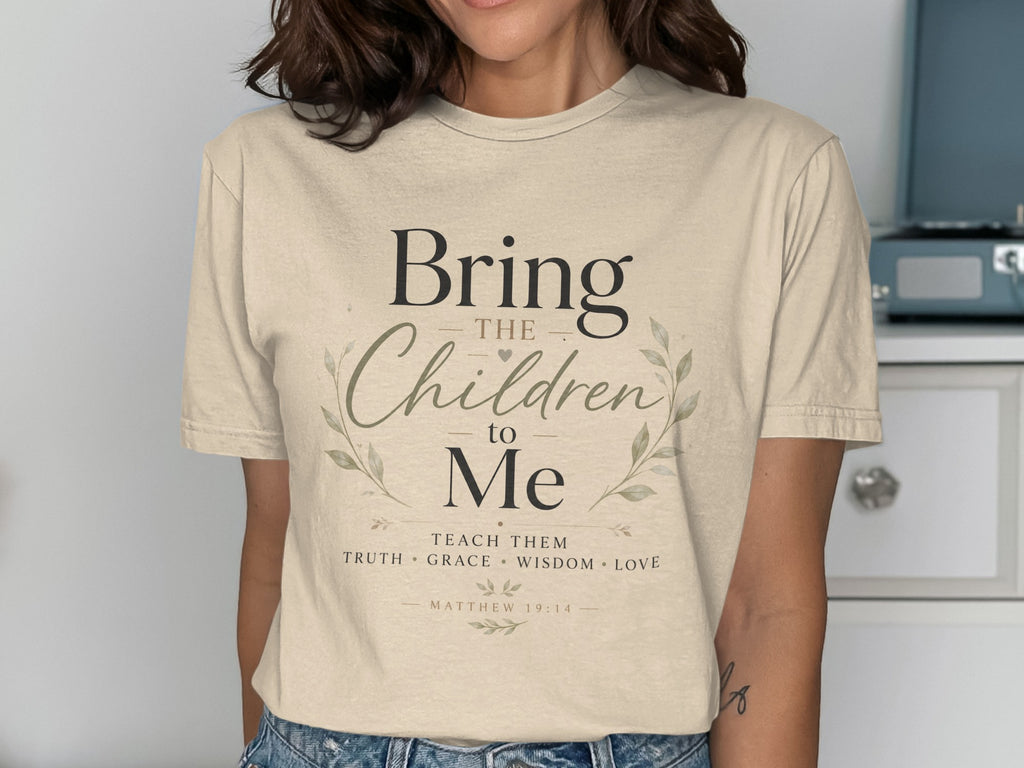 Beige t-shirt with "Bring The Children To Me" text and Matthew 19:14.